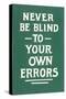Never Be Blind to Your Own Errors-null-Stretched Canvas