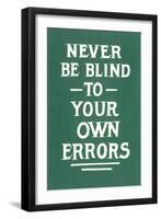 Never Be Blind to Your Own Errors-null-Framed Art Print