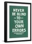 Never Be Blind to Your Own Errors-null-Framed Art Print