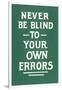 Never Be Blind to Your Own Errors-null-Framed Art Print