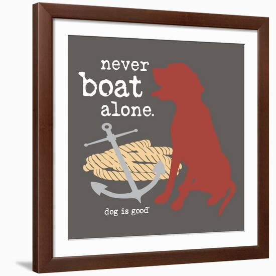 Never Boat Alone-Dog is Good-Framed Art Print