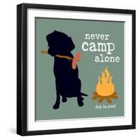 Never Camp Alone-Dog is Good-Framed Art Print