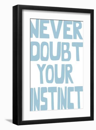 Never Doubt-Otto Gibb-Framed Giclee Print