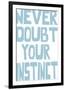 Never Doubt-Otto Gibb-Framed Giclee Print