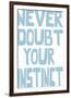 Never Doubt-Otto Gibb-Framed Giclee Print