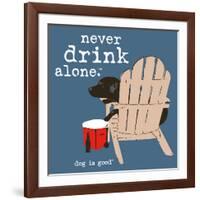 Never Drink Alone (Blue)-Dog is Good-Framed Art Print