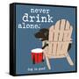 Never Drink Alone (Blue)-Dog is Good-Framed Stretched Canvas