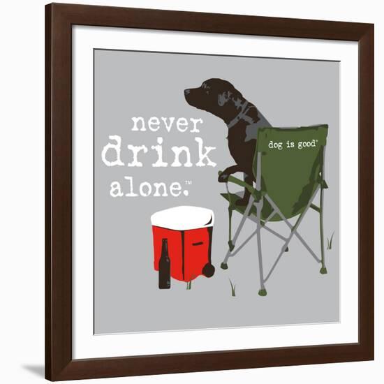 Never Drink Alone (Gray)-Dog is Good-Framed Art Print