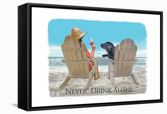 Never Drink Alone-Dog is Good-Framed Stretched Canvas