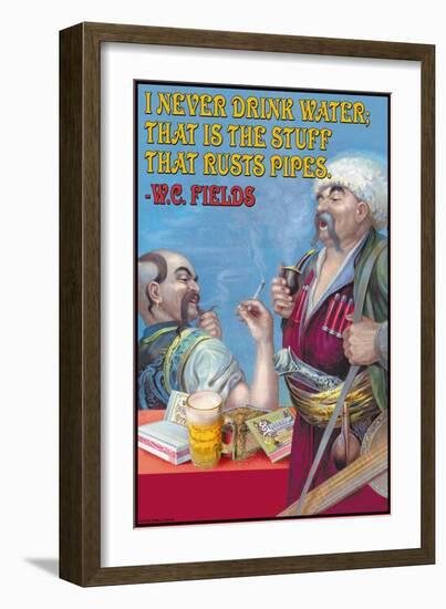 Never Drink Water, It is the Stuff That Rusts Pipes-null-Framed Art Print