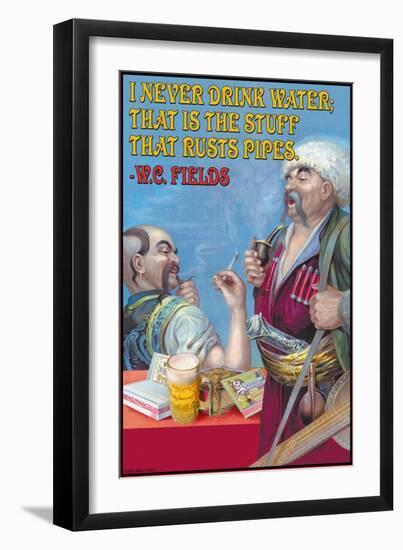 Never Drink Water, It is the Stuff That Rusts Pipes-null-Framed Art Print