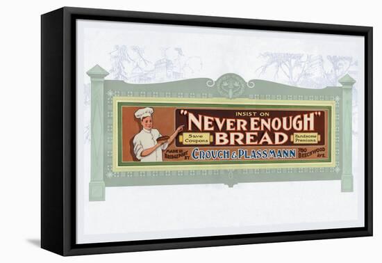 Never Enough Bread-null-Framed Stretched Canvas