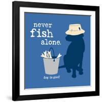 Never Fish Alone-Dog is Good-Framed Art Print