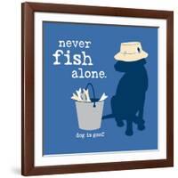 Never Fish Alone-Dog is Good-Framed Art Print