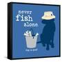 Never Fish Alone-Dog is Good-Framed Stretched Canvas
