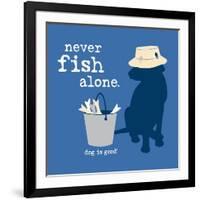 Never Fish Alone-Dog is Good-Framed Art Print