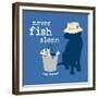 Never Fish Alone-Dog is Good-Framed Premium Giclee Print