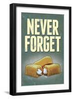 Never Forget - Snack Cakes Plastic Sign-null-Framed Art Print