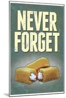 Never Forget Snack Cakes-null-Mounted Poster