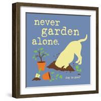 Never Garden Alone-Dog is Good-Framed Art Print