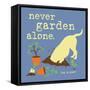 Never Garden Alone-Dog is Good-Framed Stretched Canvas