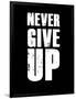 Never Give Up-null-Framed Art Print