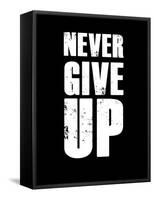 Never Give Up-null-Framed Stretched Canvas