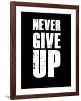 Never Give Up-null-Framed Art Print