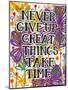 Never Give Up-Carla Bank-Mounted Giclee Print