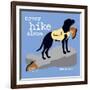 Never Hike Alone-Dog is Good-Framed Premium Giclee Print