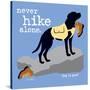 Never Hike Alone-Dog is Good-Stretched Canvas