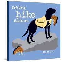 Never Hike Alone-Dog is Good-Stretched Canvas