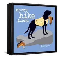 Never Hike Alone-Dog is Good-Framed Stretched Canvas