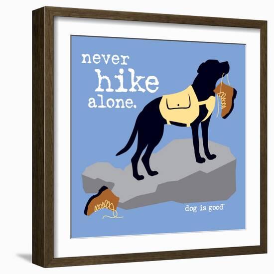 Never Hike Alone-Dog is Good-Framed Art Print