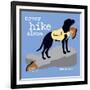 Never Hike Alone-Dog is Good-Framed Art Print