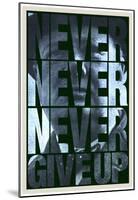 Never Never Never Give Up-null-Mounted Poster