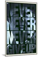 Never Never Never Give Up-null-Mounted Standard Poster