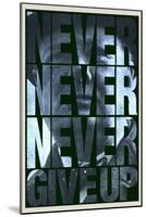 Never Never Never Give Up-null-Mounted Poster