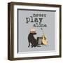 Never Play Alone-Dog is Good-Framed Art Print