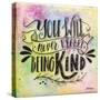 Never Regret Being Kind-Britt Hallowell-Stretched Canvas