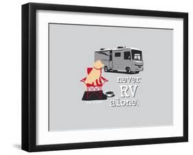 Never RV Alone-Dog is Good-Framed Art Print