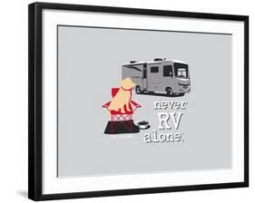 Never RV Alone-Dog is Good-Framed Art Print