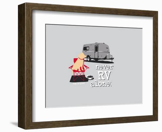 Never RV Alone-Dog is Good-Framed Art Print