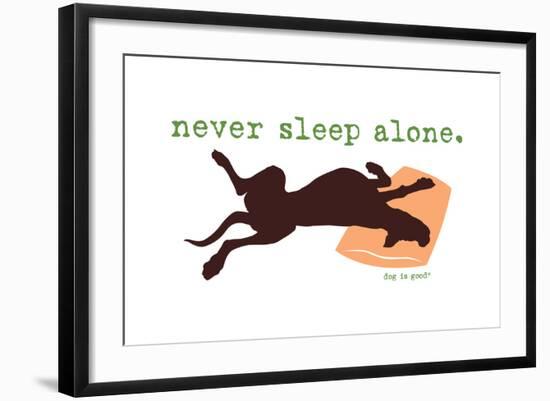 Never Sleep Alone-Dog is Good-Framed Art Print