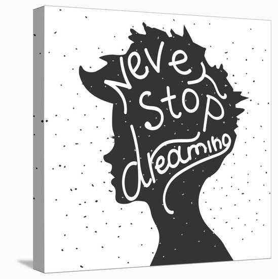 Never Stop Dreaming. Lettering-REANEW-Stretched Canvas