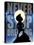 Never Stop Dreaming-Mischief Factory-Stretched Canvas