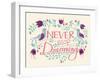 Never Stop Dreaming-null-Framed Giclee Print