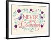 Never Stop Dreaming-null-Framed Giclee Print