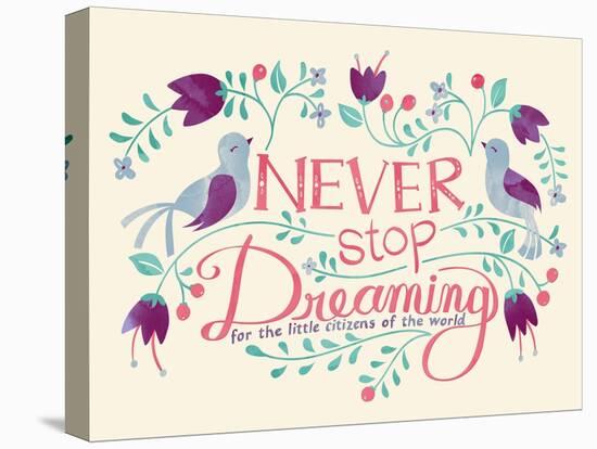 Never Stop Dreaming-null-Stretched Canvas