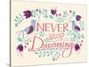 Never Stop Dreaming-null-Stretched Canvas